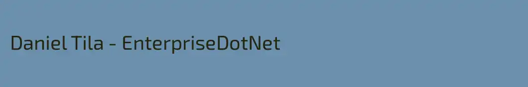 Daniel Tila - EnterpriseDotNet